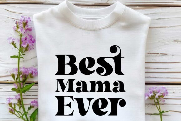 Best Mama Ever SVG Review