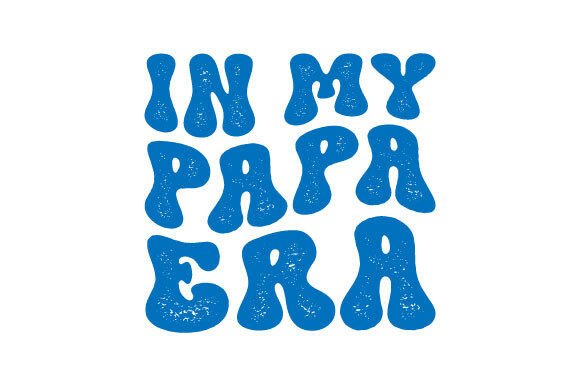 In My Papa Era SVG PNG Sublimation Review